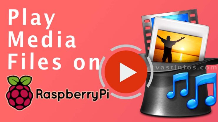 Play Media Files on Raspberry Pi without media players tricks, media players for Raspberry pi to play mp3, HD videos, movies, songs, animations on Raspberry