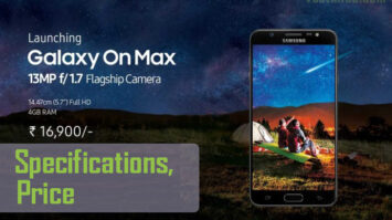 all about Samsung Galaxy On Max launch offers specs - pros cons - SamsungGalaxy On Max flipkart deals offers amazon snapdeal - new features of Galaxy On Max - advantages of Galaxy On Max- competitors - coupons -discounts -Samsung Galaxy On Max sensors - gorilla glass -camera specs -processor Galaxy On Max - 3 GB variant - battery backup - Samsung Galaxy On Max India launch date prebooking - Samsung Galaxy On Max best specifications